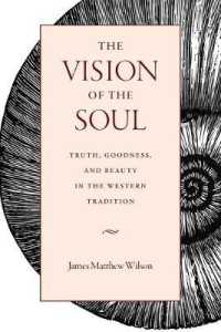 The Vision of the Soul : Truth, Beauty, and Goodness in the Western Tradition