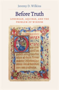 Before Truth : Lonergan, Aquinas, and the Problem of Wisdom
