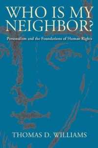Who is My Neighbor? : Personalism and the Foundations of Human Rights