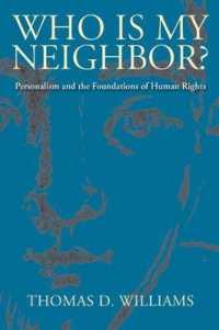 Who Is My Neighbor? : Personalism and the Foundations of Human Rights