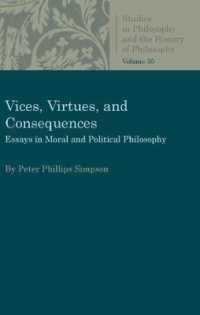 Vices, Virtues, and Consequences : Essays in Moral and Political Philosophy (Studies in Philosophy and the History of Philosophy)