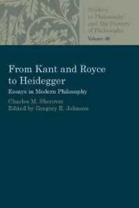 From Kant and Royce to Heidegger : Essays in Modern Philosophy (Studies in Philosophy and the History of Philosophy)