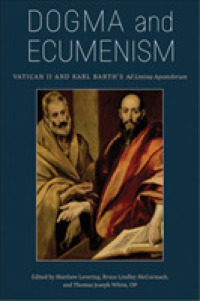 Dogma and Ecumenism : Vatican II and Karl Barth's 'Ad Limina Apostolorum'