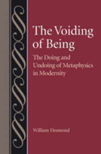 The Voiding of Being : The Doing and Undoing of Metaphysics in Modernity (Studies in Philosophy and the History of Philosophy)