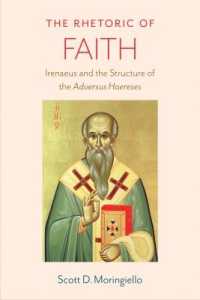 The Rhetoric of Faith : Irenaeus and the Structure of the 'Adversus Haereses'