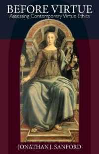 Before Virtue : Assessing Contemporary Virtue Ethics