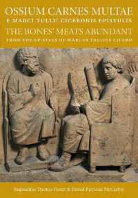 Ossium Carnes Multae E Marci Tullii Ciceronis Epistulis : The Bones' Meats Abundant from the Epistles of Marcu Tullius Cicero