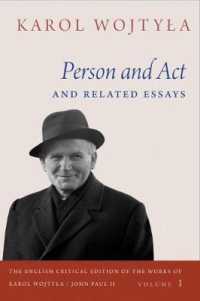 Person and Act and Related Essays (The English Critical Edition of the Works of Karol Wojtyla/john Paul II)