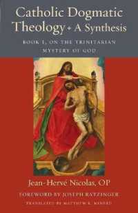 Catholic Dogmatic Theology: a Synthesis : Book 1, on the Trinitarian Mystery of God (Thomistic Ressourcement Series)