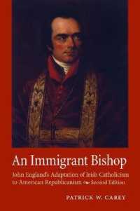 An Immigrant Bishop : John England's Adaptation of Irish Catholicism to American Republicanism, Second Edition