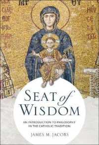 Seat of Wisdom : An Introduction to Philosophy in the Catholic Tradition