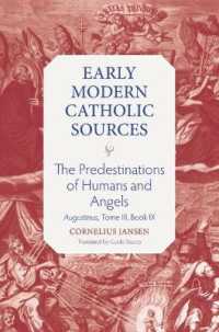 The Predestination of Humans : Augustinus, Tome III, Book IX (Early Modern Catholic Sources)