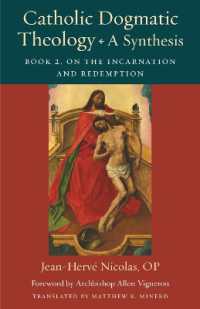 Catholic Dogmatic Theology: a Synthesis : Book 2: on the Incarnation and Redemption (Thomistic Ressourcement Series)