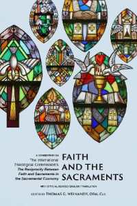Faith and the Sacraments : A Commentary on the International Theological Commission's the Reciprocity of Faith and Sacraments in the Sacramental Economy: with Official Revised English Translation