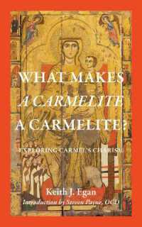 What Makes a Carmelite a Carmelite? : Exploring Carmel's Charism (Studies in the Carmelite Tradition)