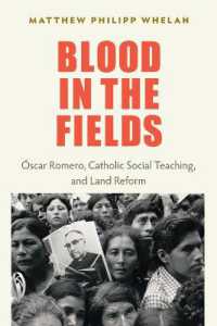 Blood in the Fields : Oscar Romero, Catholic Social Teaching, and Land Reform
