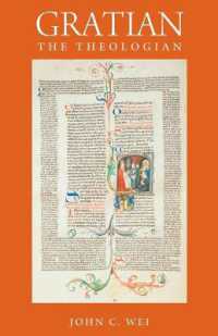 Gratian the Theologian (Studies in Medieval and Early Modern Canon Law)