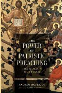 The Power of Patristic Preaching : The Word in Our Flesh (Patristic Theology)