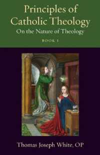 Principles of Catholic Theology, Book 1 : On the Nature of Theology (Thomistic Ressourcement Series)