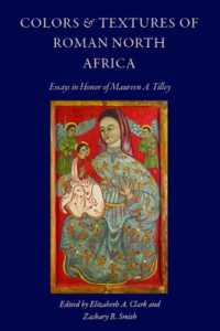Colors and Textures of Roman North Africa : Essays in Memory of Maureen a. Tilley (Cua Studies in Early Christianity)