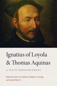 Ignatius of Loyola and Thomas Aquinas : A Jesuit Ressourcement
