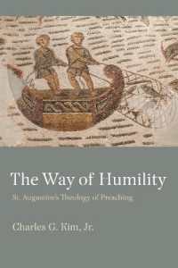 The Way of Humility : St. Augustine's Theology of Preaching