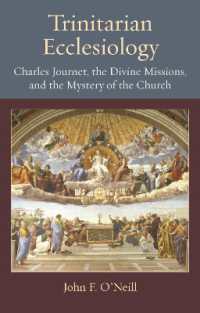 Trinitarian Ecclesiology : Charles Journet, the Divine Missions, and the Mystery of the Church (Thomistic Ressourcement Series)