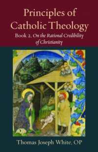 Principles of Catholic Theology, Book 2 : On the Rational Credibility of Christianity (Thomistic Ressourcement Series)
