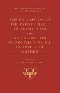 The Exposition of 1 John and an Exposition upon Matthew V-VII (Independent Works of William Tyndale)