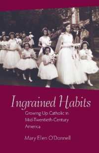 Ingrained Habits : Growing Up Catholic in Mid-Twentieth Century America