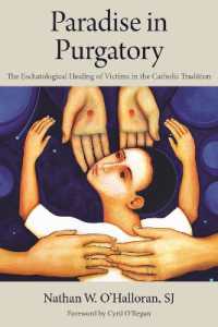Paradise in Purgatory : The Eschatological Healing of Victims in the Catholic Tradition