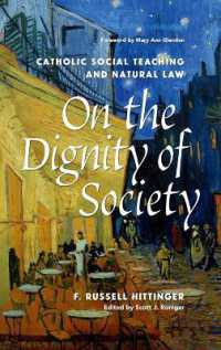 On the Dignity of Society : Catholic Social Teaching and Natural Law