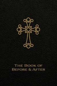 The Book of before and after : The Liturgy of the Hours of the Church of the East (Eastern Catholic Studies and Texts)