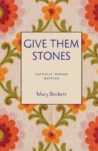 Give Them Stones (Catholic Women Writers)