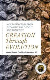 Creation through Evolution : New Perspectives from Thomistic Philosophy and Theology