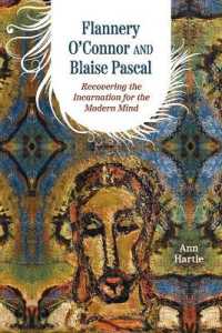 Flannery O'Connor and Blaise Pascal : Recovering the Incarnation for the Modern Mind