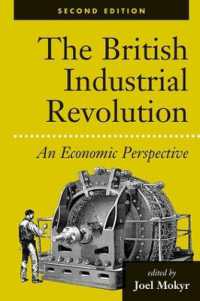 Ｊ．モキイア著／英国産業革命の経済学（第２版）<br>The British Industrial Revolution : An Economic Perspective （2ND）