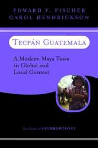Tecpan Guatemala : A Modern Maya Town in Global and Local Context (Case Studies in Anthropology)