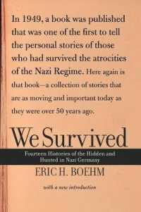 We Survived : Fourteen Histories of the Hidden and Hunted in Nazi Germany