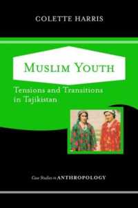 Muslim Youth : Tensions and Transitions in Tajikistan (Case Studies in Anthropology)