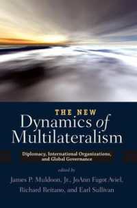 The New Dynamics of Multilateralism : Diplomacy, International Organizations, and Global Governance