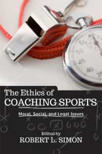 The Ethics of Coaching Sports : Moral， Social and Legal Issues