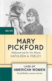 Mary Pickford : Hollywood and the New Woman (Lives of American Women)