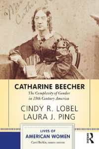 キャサリン・ビーチャーと１９世紀アメリカのジェンダー史<br>Catharine Beecher : The Complexity of Gender in Nineteenth-Century America (Lives of American Women)
