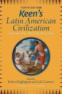 Keen's Latin American Civilization, Volume 1 : A Primary Source Reader, Volume One: the Colonial Era （10TH）