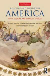 アメリカの宗教と政治（第６版）<br>Religion and Politics in America : Faith, Culture, and Strategic Choices （6TH）
