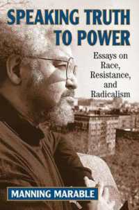 Speaking Truth to Power : Essays on Race, Resistance, and Radicalism
