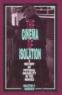The Cinema of Isolation : A History of Physical Disability in the Movies