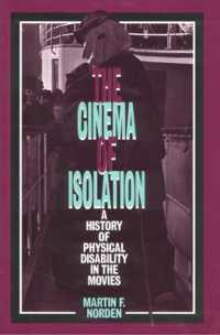 The Cinema of Isolation : A History of Physical Disability in the Movies