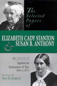 The Selected Papers of Elizabeth Cady Stanton and Susan B. Anthony : Against an Aristocracy of Sex, 1866 to 1873